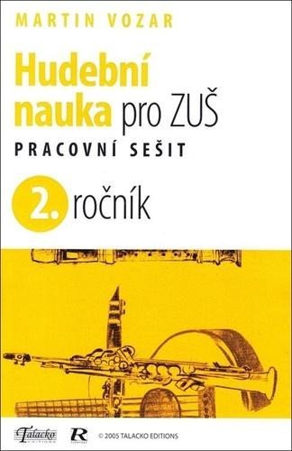 Levně Hudební nauka pro ZUŠ 2. ročník - Pracovní sešit - Martin Vozar