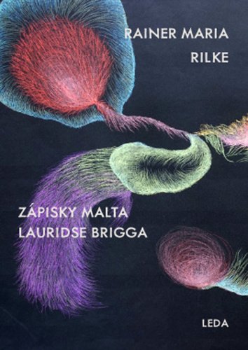 Levně Zápisky Malta Lauridse Brigga - Rainer Maria Rilke