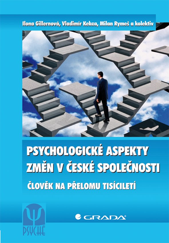 Psychologické aspekty změn v české společnosti - Ilona Gillernová