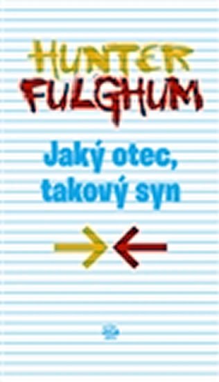 Levně Jaký otec, takový syn - 2. vydání - Hunter S. Fulghum