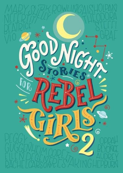 Good Night Stories for Rebel Girls 2 - Francesca Cavallo