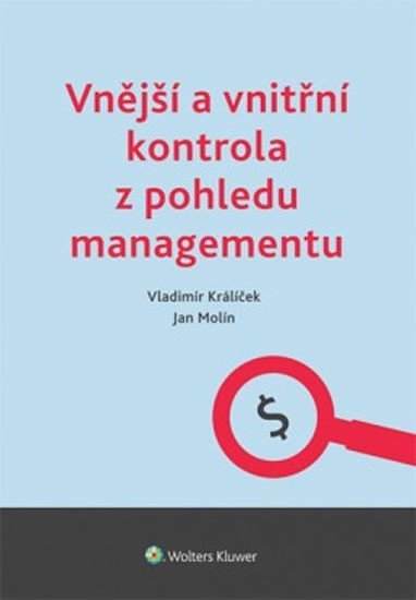 Vnější a vnitřní kontrola z pohledu managementu - Vladimír Králíček