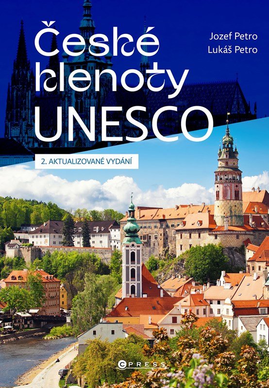 České klenoty UNESCO - Turistický průvodce po dechberoucích památkách, 2. vydání - Jozef Petro