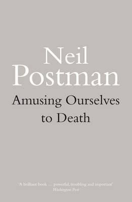 Levně Amusing Ourselves to Death - Neil Postman