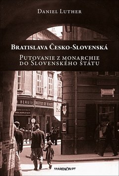 Levně Bratislava Česko-Slovenská - Daniel Luther
