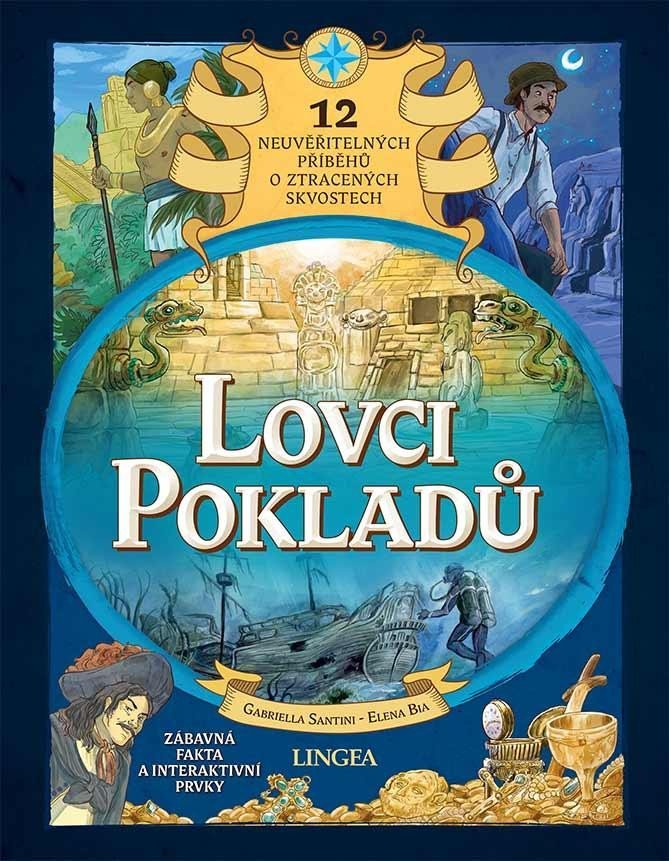 Levně Lovci pokladů - 12 neuvěřitelných příběhů o ztracených skvostech - Gabriella Santini