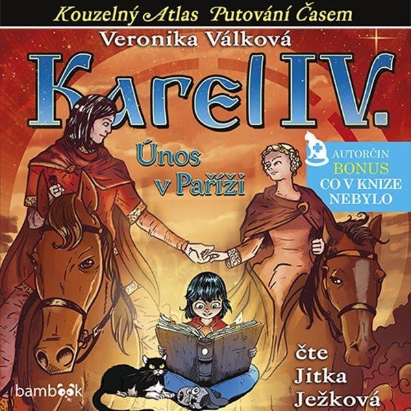 Levně Karel IV. - Únos v Paříži - CDmp3 (Čte Jitka Ježková) - Veronika Válková
