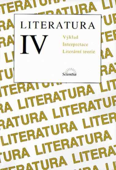 Levně Literatura IV. Výklad - Výklad textů, interpretace, literární teorie - B. Hoffmann