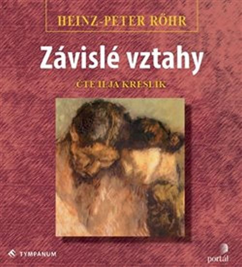 Levně Závislé vztahy - Léčba a uzdravení závislé poruchy osobnosti - CD (Čte Ilja Kreslík) - Heinz-Peter Röhr