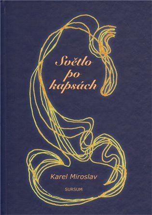 Levně Světlo po kapsách - Miroslav Karel