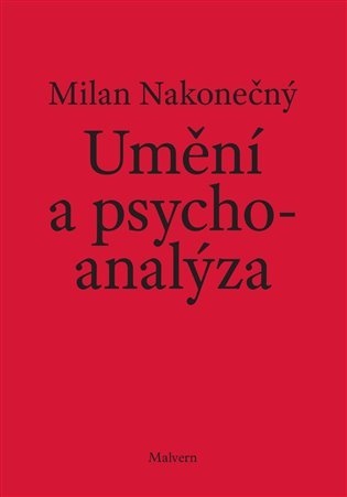 Levně Umění a psychoanalýza - Milan Nakonečný