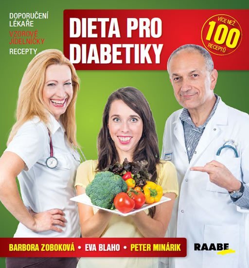 Levně Dieta pro diabetiky - Doporučení lékaře, vzorové jídelníčky, recepty - Eva Blaho