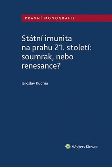 Státní imunita na prahu 21. století - Jaroslav Kudrna