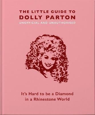Levně The Little Guide to Dolly Parton - Malcolm Croft