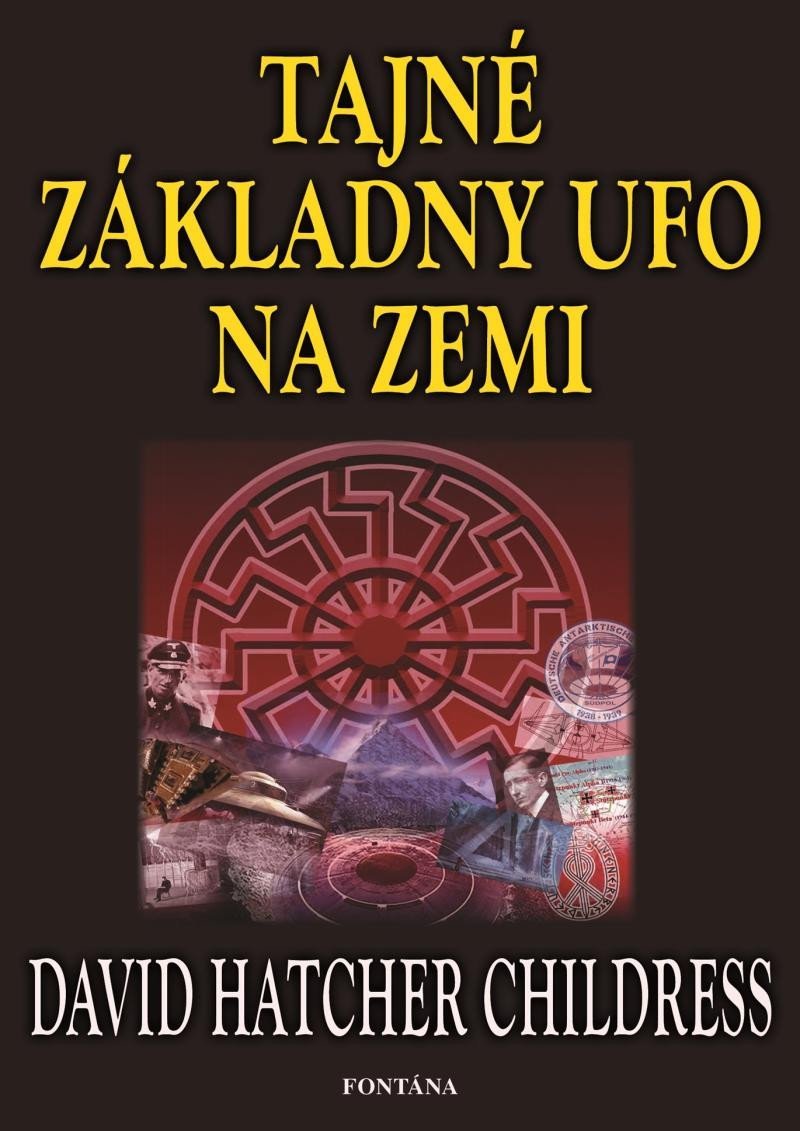 Levně Tajné základny UFO na zemi - David Hatcher Childress