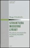 Levně Struktura moderní lyriky Od poloviny devatenáctého do poloviny dvacátého století - Hugo Friedrich