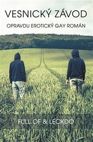 Levně Vesnický závod - Opravdu erotický gay román - &amp; Leckdo Full.of