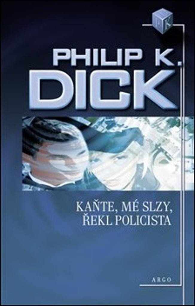 Kaňte, mé slzy, řekl policista, 2. vydání - Philip K. Dick