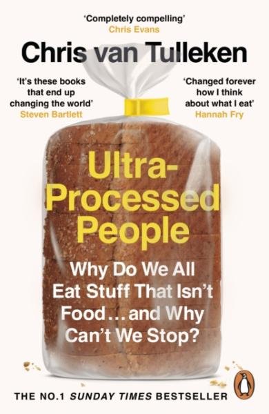Levně Ultra-Processed People: Why Do We All Eat Stuff That Isn´t Food ... and Why Can´t We Stop? - Tulleken Chris van