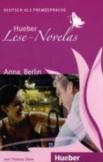 Levně Hueber Lese-Novelas (A1): Anna, Berlin, Leseheft - Silvin, Thomas