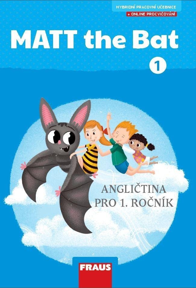 MATT the Bat 1 - Hybridní pracovní učebnice - Miluška Karásková