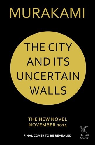 Levně The City and Its Uncertain Walls - Haruki Murakami