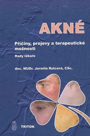 Levně Akné - Příčiny, projevy a terapeutické možnosti - Jarmila Rulcová
