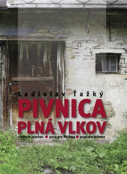 Levně Pivnica plná vlkov - Ladislav Ťažký