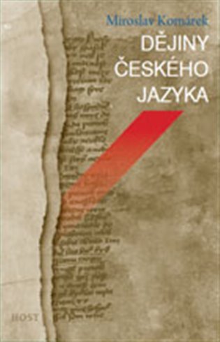 Dějiny českého jazyka - Miroslav Komárek