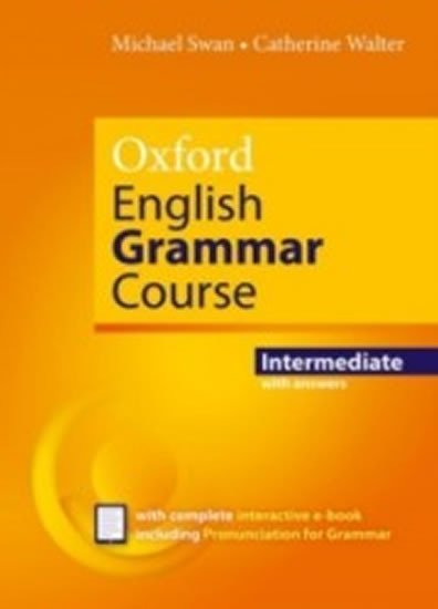 Oxford English Grammar Course Intermediate with Answers, 2. vydání - Michael Swan