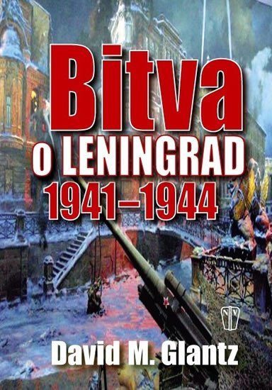 Levně Bitva o Leningrad 1941–1944 - David M. Glantz