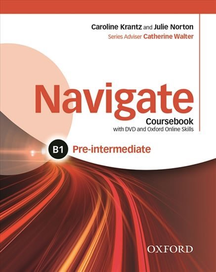 Levně Navigate Pre-intermediate B1 Coursebook with Learner eBook Pack and Oxford Online Skills Program - C. Krantz; J. Norton