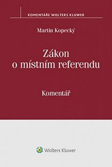 Levně Zákon o mistním referendu: Komentář - Martin Kopecký