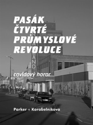 Levně Pasák čtvrté průmyslové revoluce - Covidový horor - Lev Parker