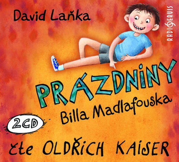 Prázdniny Billa Madlafouska - 2 CD (Čte Oldřich Kaiser) - David Laňka