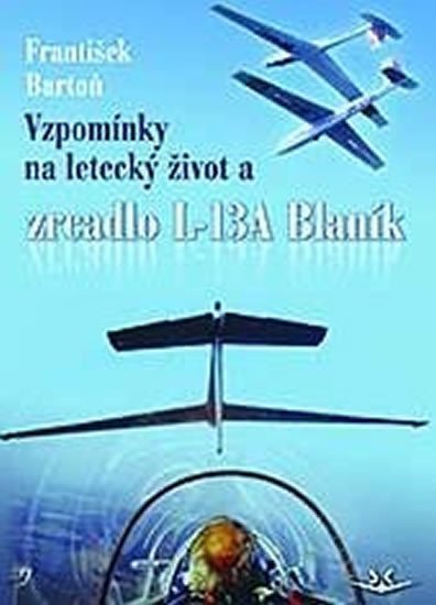 Levně Vzpomínky na letecký život - František Bartoň