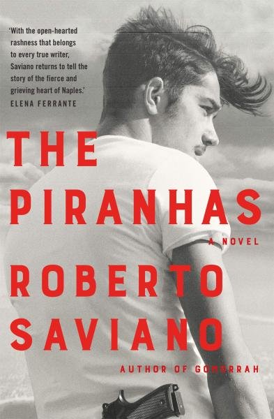 Levně The Piranhas - Roberto Saviano