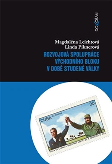 Rozvojová spolupráce východního bloku v době studené války - Magdaléna Leichtová