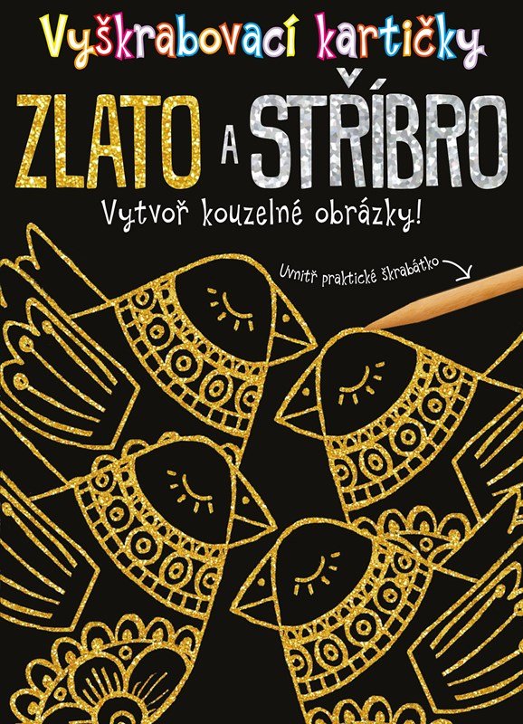 Vyškrabovací kartičky Zlato a stříbro - kolektiv.