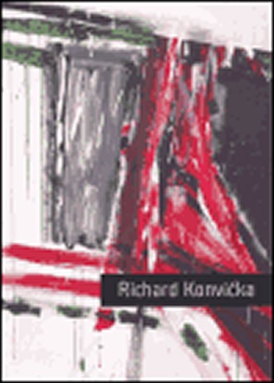 Levně Richard Konvička - malba a kresba - Richard Konvička