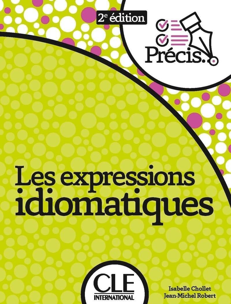 Les expressions idiomatiques 2eme édition - kolektiv autorů