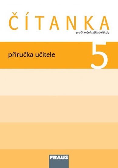 Levně Čítanka 5 pro ZŠ - příručka učitele - autorů kolektiv