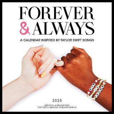 Levně Forever &amp; Always: A 2025 Wall Calendar Inspired by Taylor Swift Songs (Unofficial and Unauthorized)