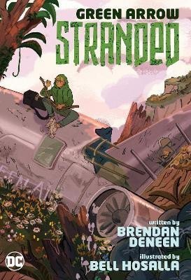Levně Green Arrow: Stranded - Brendan Deneen