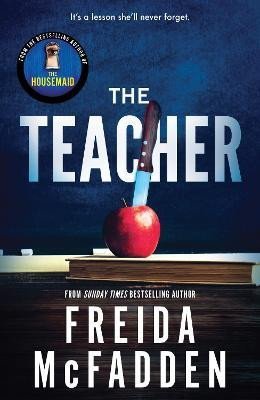 Levně The Teacher: From the Sunday Times Bestselling Author of The Housemaid - Freida McFadden