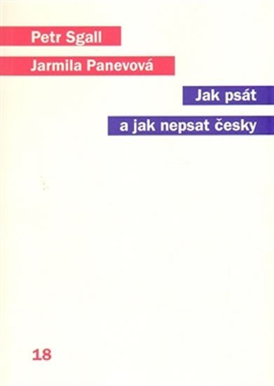 Levně Jak psát a jak nepsat česky - Jarmila Panevová