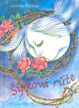 Levně Šípková růže - Antonín Čejchan; Inka Delevová