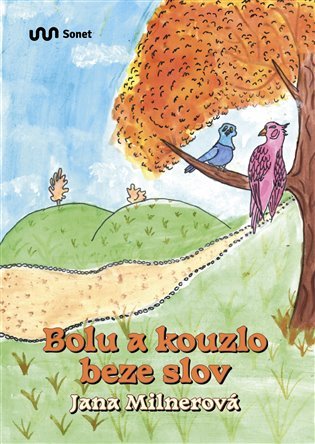 Levně Bolu a kouzlo beze slov - Jana Milnerová