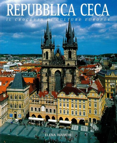 Repubblica Ceca - Il crocevia di culture Europee - Elena Bianchi