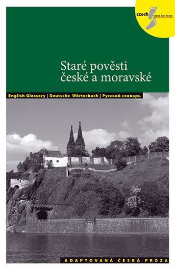 Staré pověsti české a moravské - Adaptovaná česká próza (AJ,NJ,RJ) - Lída Holá